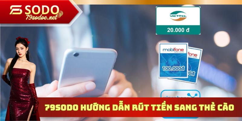 79sodo hướng dẫn rút tiền sang thẻ cào
