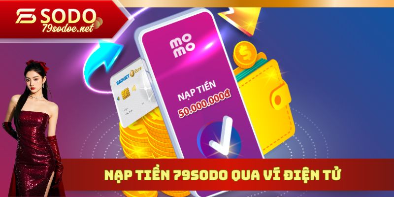 Nạp tiền 79sodo qua ví điện tử