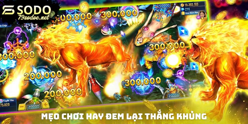 Mẹo chơi hay đem lại thắng khủng