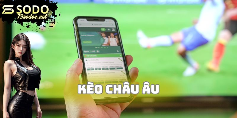 kèo châu Âu
