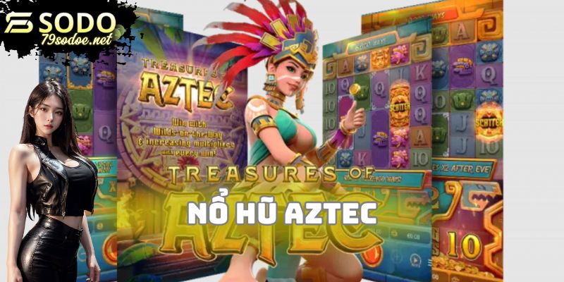 Nổ hũ Aztec